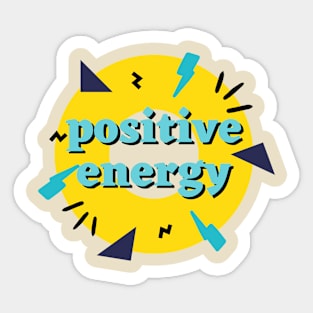 Positive energy Sticker